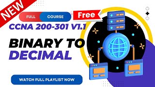 14 Binary to Decimal Conversion  CCNA 200301 v11  CCNA v11 New CCNA Full Course Ajay Kumawat [upl. by Gnaw]