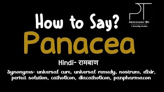 How to say Panacea  with reallife Examples  Check Out for correct pronunciation pronunciation [upl. by Ihsir]