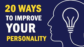 20 Self Improvement Tips to Improve Your Personality [upl. by Nedia53]