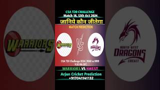 CSA T20 CHALLENGE 2024 MATCH 18 WARRIORS VS NORTH WEST PREDICTION  csat20 warriorsVsNwest shorts [upl. by Blunk]