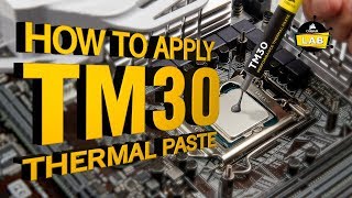 How To Apply TM30 Performance Thermal Paste [upl. by Matthew]