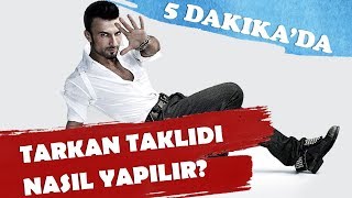 5 DAKİKADA TARKAN DANSI NASIL YAPILIR [upl. by Thomey889]