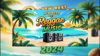 NEW REGGAE MUSIC 2024  RELAXING ROAD TRIP REGGAE SONGS  REGGAE SONG 2024 ▶️ [upl. by Rattray]