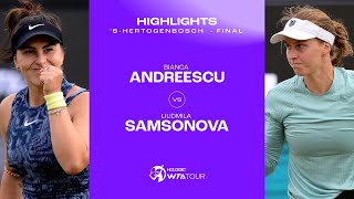 Bianca Andreescu vs Liudmila Samsonova  2024 sHertogenbosch Final  WTA Match Highlights [upl. by Enirehtak]