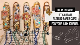 LETS CREATE ALTERED PAPER CLIPS FOR YOUR JUNK JOURNAL DECORATIVE UNIQUE amp EASY TO DO TUTORIAL [upl. by Casta]