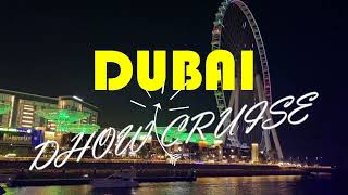 Marina Dhow Cruise DUBAI Experience Feb 2024 [upl. by Mcclish]