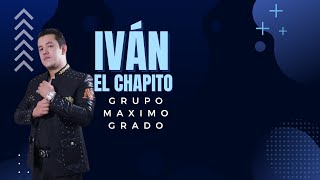 Grupo Máximo Grado Iván El Chapito Lyric Video [upl. by Northington]