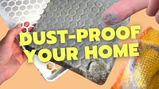 How To Reduce Dust In Your Home DUSTPROOFING Hacks [upl. by Einial]