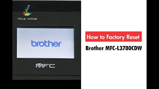 How to Factory Reset Brother MFCL3780CDW MFCL3770CDW MFCL3750CDW MFCL3720CDW MFCL3710CW [upl. by Armilla998]