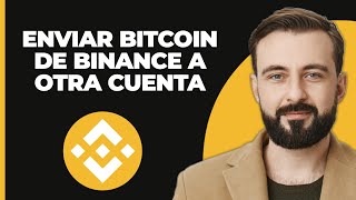 Cómo enviar Bitcoin desde Binance a otra cuenta de Binance Transferir Bitcoin [upl. by Adam]