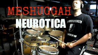 MESHUGGAH  Neurotica  drum cover [upl. by Ammamaria]