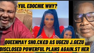 QUEENMAY EDOCHIE SH0CK£D AS UGEZU JUGEZU DISCLOSED POWERFUL PLANS AGAINST HER [upl. by Aeneg755]