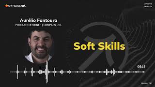 Compass UOL Podcast Ep 13  Soft Skills [upl. by Ynaffyt252]