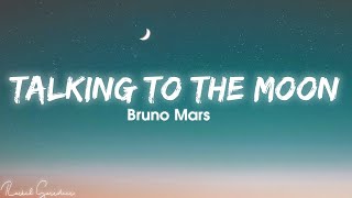 Bruno Mars  Talking To The Moon Lyrics [upl. by Nylasoj]