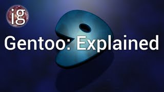 Gentoo Linux Explained  Linux Distro Reviews [upl. by Fernandes]