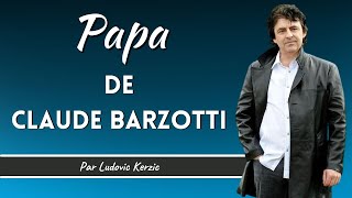 Papa  Claude Barzotti  COVER AUDIO  LUDOVIC KERZIC [upl. by Aikemahs988]