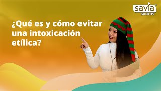 ¿Qué es y cómo evitar una intoxicación etílica [upl. by Nimsay]