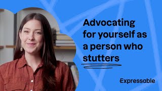 Advocating for yourself as a person who stutters [upl. by Annaira]