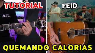 Cómo tocar quotQuemando Caloríasquot de Feid en Guitarra  FERXXO ACUXTICO 2022 Tutorial  PDF GRATIS [upl. by Hallsy]