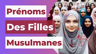 La Signification Des Prénoms Des Filles Musulmanes [upl. by Shannon]