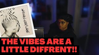 XXXTENTACION  Bad Vibes Forever Album Part 1 Reaction [upl. by Laflam]