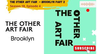 The Other Art Fair Brooklyn NYC Part 2 Season 18 Episode 4 Tarik Talk Podcast [upl. by Elohc]