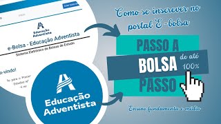 Passo a passo inscrição no Ebolsa  Educação Adventista  Bolsa de até 100 Ensino Fund e Médio [upl. by Selbbep732]