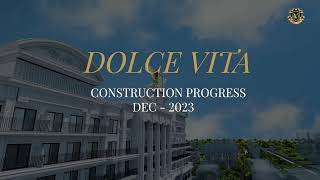 Vincitore Dolce Vita  Construction Update January 2024 [upl. by Enybor]