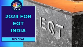 EQT Top Brass Details Their India Growth Plans 2024 Outlook amp Top Picks  CNBC TV18 [upl. by Kuska]