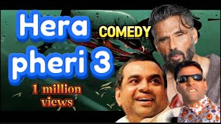 Hera pheri 3 comedy movie full HD 2024Akshay Kumar Sunil Shetty Paresh rawal [upl. by Niccolo210]