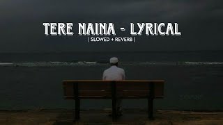 TERE NAINA  LYRICS  Shankar Mahadevan  Shreya Goshal  Rajat Arora  Flex Musical [upl. by Feerahs]