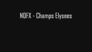 NOFX  Champs Elysees [upl. by Lednam]