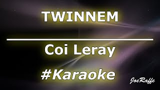 Coi Leray  TWINNEM Karaoke [upl. by Harmonia42]