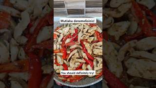 CHİCKEN FAJİTA WITH MUSHROOMSMANTARLI TAVUK FAJİTA mushroom fajita chicken mantarlı pepper [upl. by Kuo221]