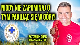 POSŁUCHAJ I ŻYJ Ratownik GOPR o niezbędnym ekwipunku w góry [upl. by Garihc340]