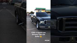 F250 A Gigante que Enfrenta Tudo com Estilo 💪🚀 F250 ForçaBruta 4x4 4x4brasil [upl. by Anaitsirhc125]