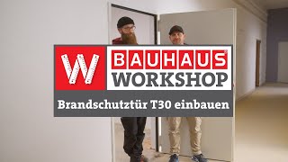 Brandschutztür T30 einbauen  BAUHAUS Workshop [upl. by Lammaj406]