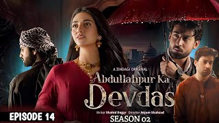 Abdullahpur Ka Devdas  Episode 14  Season 02 Zee 5  Bilal Abbas Khan  Sarah Khan  dramas soon [upl. by Jaret]