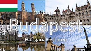 【Budapest】🇭🇺Walking in Budapest Hungary  Guide to places to visit in Pest area  Walking Tour [upl. by Gluck727]