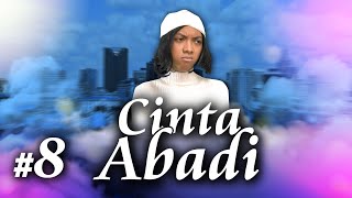 CINTA ABADI EPS 8 [upl. by Vivl]