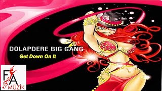 Dolapdere Big Gang  Get Down On It Official Lyric Video [upl. by Novyak167]