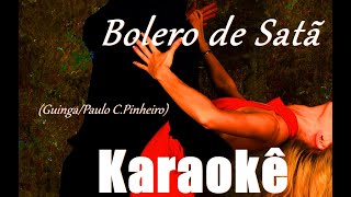 Bolero de Satã Karaokê [upl. by Nylkcaj]