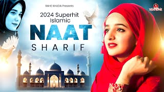 2024 New Naat Sharif  Best islamic Naat Sharif  Nonstop Naat Sharif  Urdu Naat Sharif [upl. by Rachel]