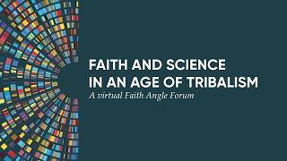 Faith and Science In an Age of Tribalism [upl. by Yart]