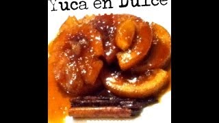 Yuca en dulce a mi estilo [upl. by Lazes471]