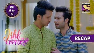 Ishk Par Zor Nahi  इश्क पर ज़ोर नहीं  Ep 29 amp 30  RECAP [upl. by Mall412]