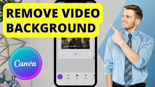 How To Remove Video Background In Canva Mobile App [upl. by Netsriik]