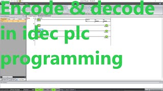 15 an Idec Plc Programming Data Conversion ENCODE and DECODE [upl. by Kappenne545]