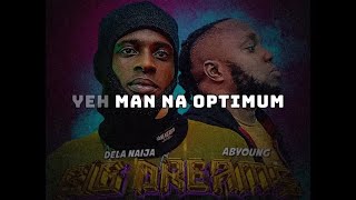 Dela Naija ft Abyoung  Big Dreams Lyrics Video [upl. by Naud789]