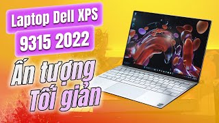 Đánh giá Dell XPS 9315 2022 Nhỏ gọn ấn tượng và tối giản [upl. by Ennairak176]